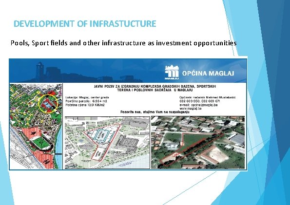 DEVELOPMENT OF INFRASTUCTURE Pools, Sport fields and other infrastructure as investment opportunities 
