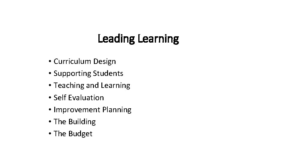 Leading Learning • Curriculum Design • Supporting Students • Teaching and Learning • Self