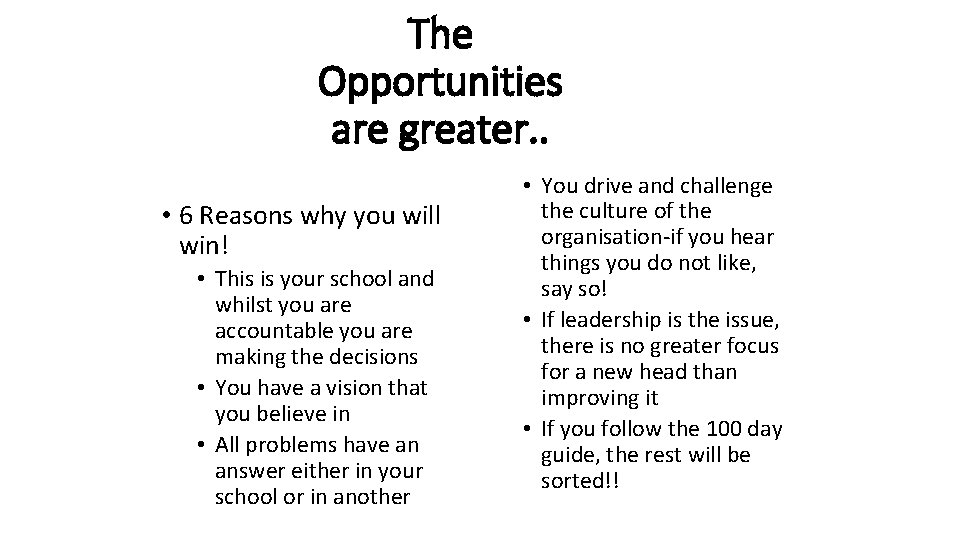 The Opportunities are greater. . • 6 Reasons why you will win! • This