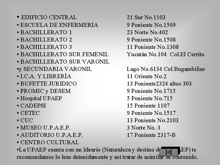  • EDIFICIO CENTRAL 21 Sur No. 1103 9 Poniente No. 1509 23 Norte