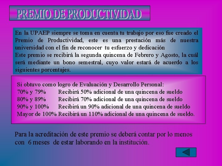 En la UPAEP siempre se toma en cuenta tu trabajo por eso fue creado