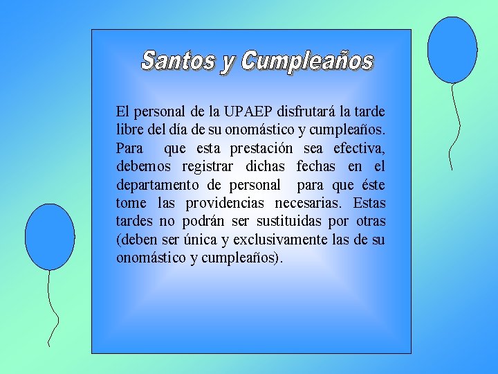 El personal de la UPAEP disfrutará la tarde libre del día de su onomástico