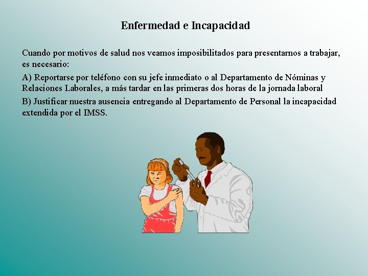 Enfermedad e Incapacidad Cuando por motivos de salud nos veamos imposibilitados para presentarnos a