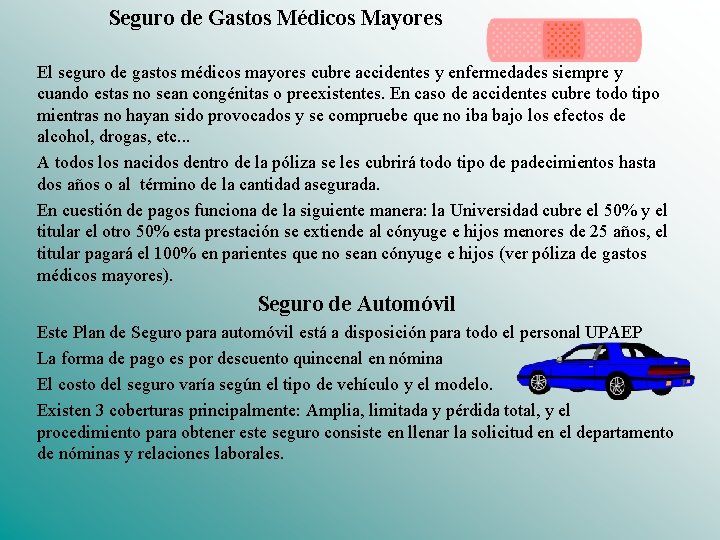 Seguro de Gastos Médicos Mayores El seguro de gastos médicos mayores cubre accidentes y