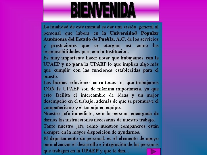 La finalidad de este manual es dar una visión general al personal que labora