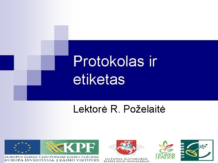 Protokolas ir etiketas Lektorė R. Poželaitė 