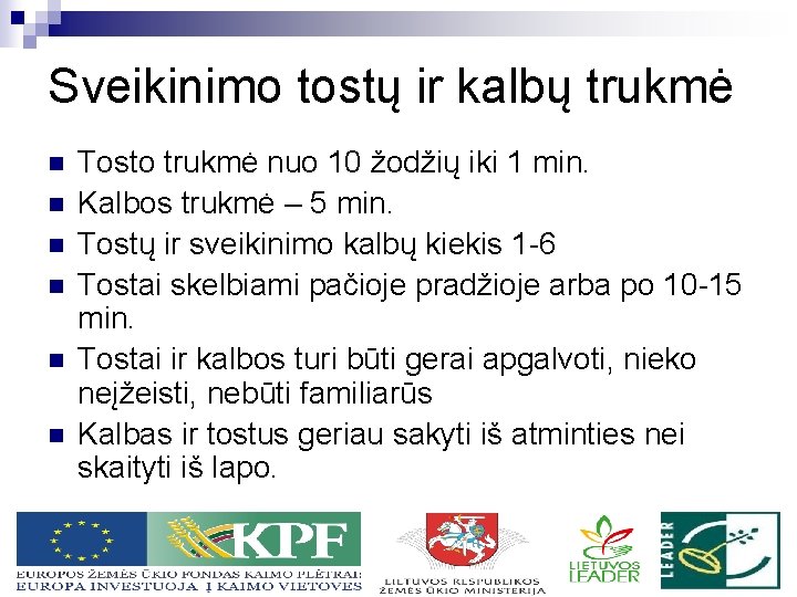 Sveikinimo tostų ir kalbų trukmė n n n Tosto trukmė nuo 10 žodžių iki