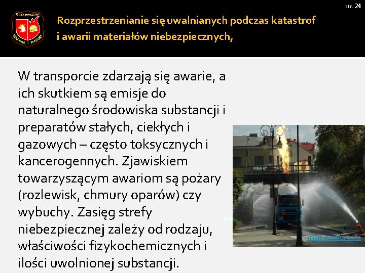 str. 24 Rozprzestrzenianie się uwalnianych podczas katastrof i awarii materiałów niebezpiecznych, W transporcie zdarzają