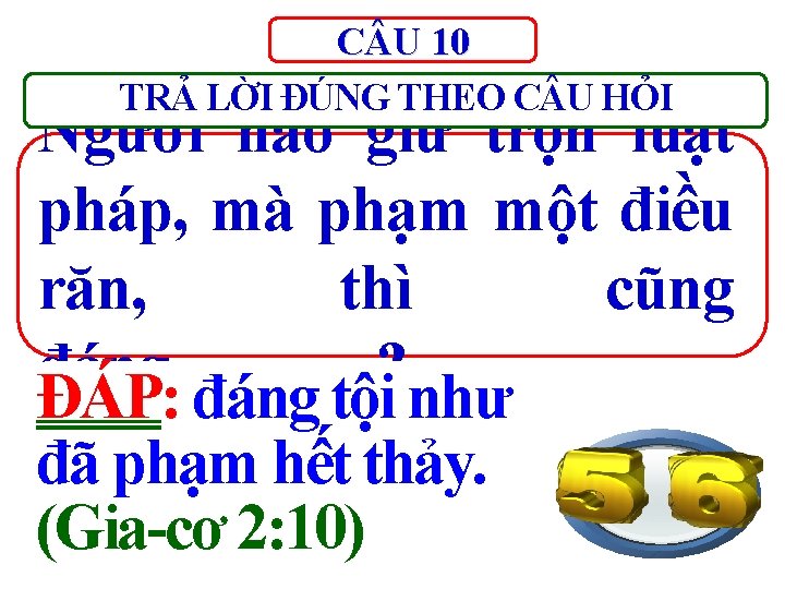 C U 10 TRẢ LỜI ĐÚNG THEO C U HỎI Người nào giữ trọn