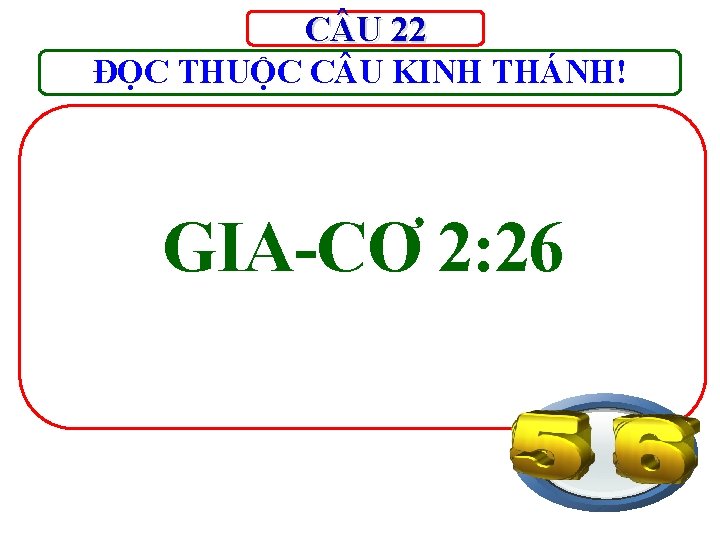 C U 22 ĐỌC THUỘC C U KINH THÁNH! GIA-CƠ 2: 26 