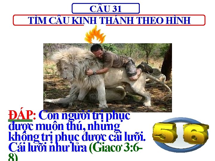 C U 31 TÌM C U KINH THÁNH THEO HÌNH ĐÁP: Con người trị