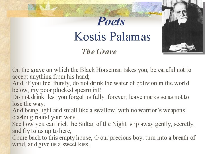 Poets Kostis Palamas The Grave On the grave on which the Black Horseman takes