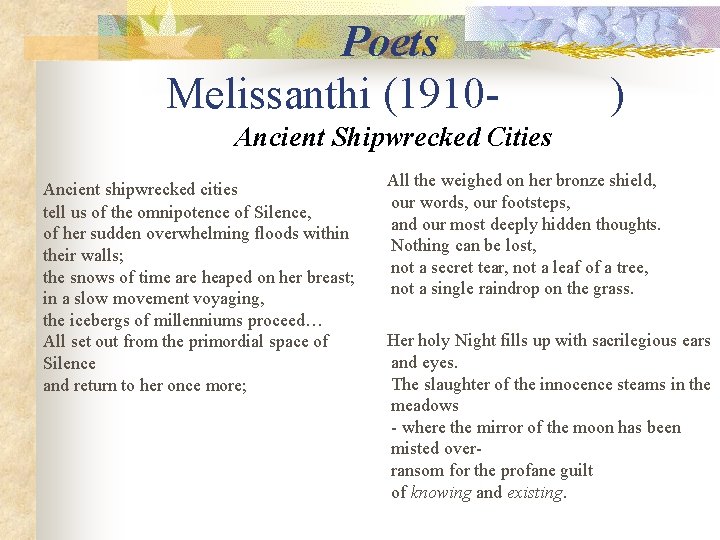 Poets Melissanthi (1910 - ) Ancient Shipwrecked Cities All the weighed on her bronze