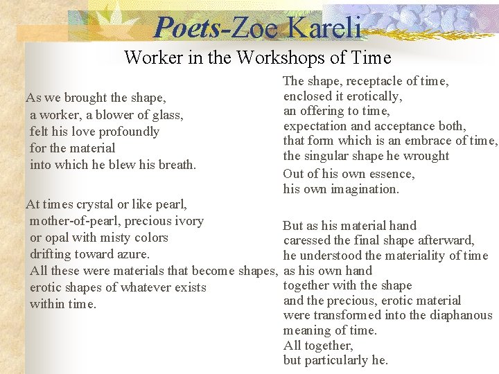 Poets-Zoe Kareli Worker in the Workshops of Time As we brought the shape, a