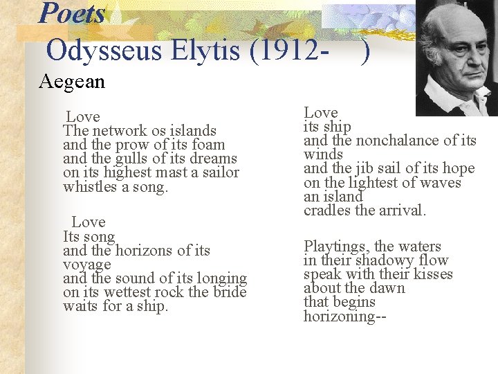 Poets Odysseus Elytis (1912 - ) Aegean Love The network os islands and the