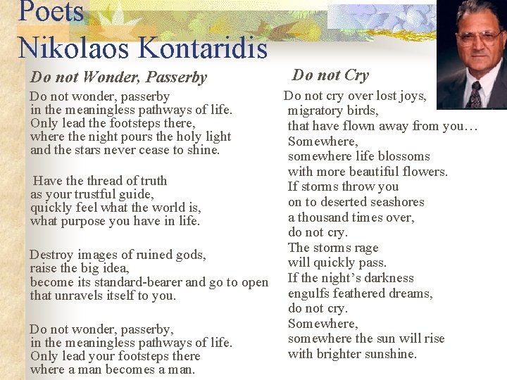 Poets Nikolaos Kontaridis Do not Wonder, Passerby Do not Cry Do not cry over