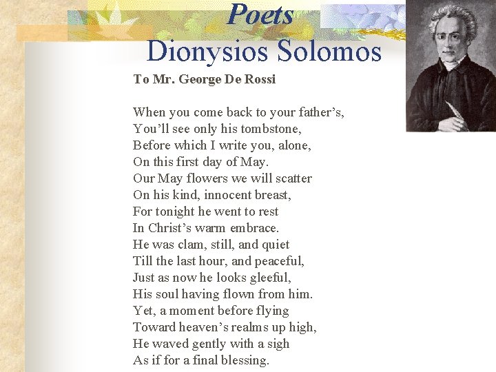 Poets Dionysios Solomos To Mr. George De Rossi When you come back to your