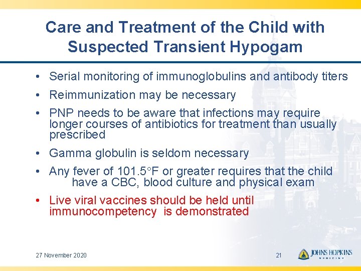 Care and Treatment of the Child with Suspected Transient Hypogam • Serial monitoring of