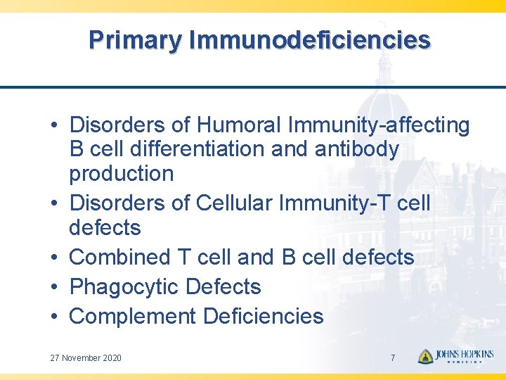 Primary Immunodeficiencies • Disorders of Humoral Immunity-affecting B cell differentiation and antibody production •