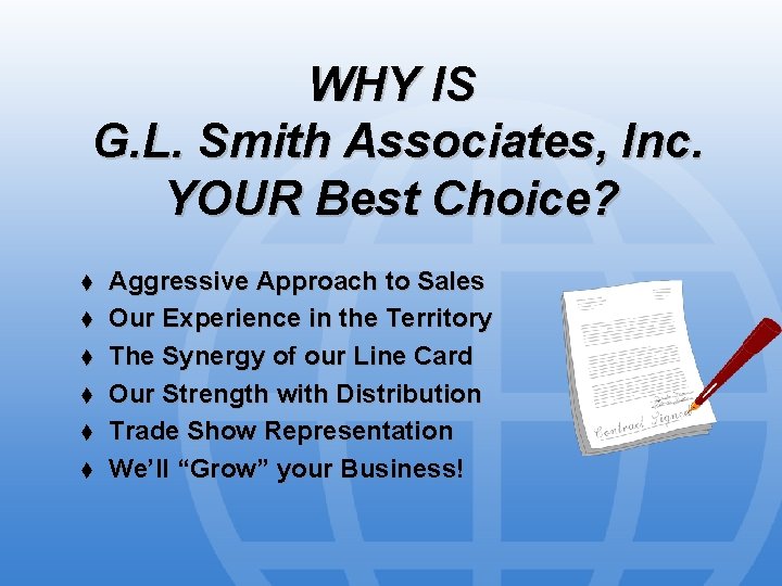 WHY IS G. L. Smith Associates, Inc. YOUR Best Choice? t t t Aggressive