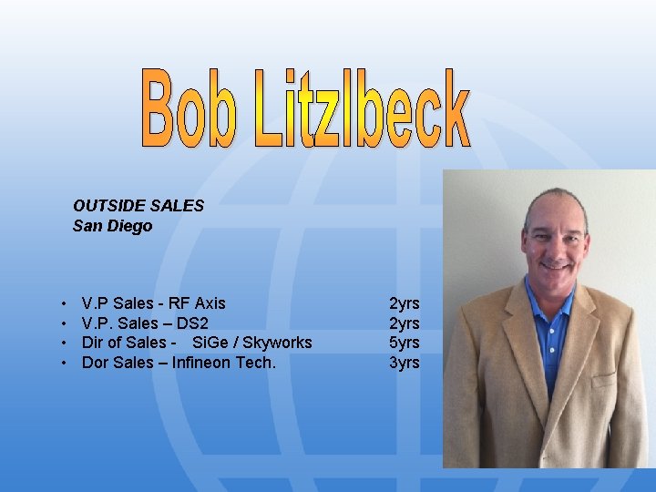 OUTSIDE SALES San Diego • • V. P Sales - RF Axis V. P.