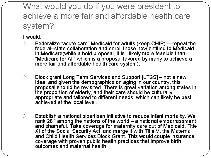 What would you do if you were president to achieve a more fair and