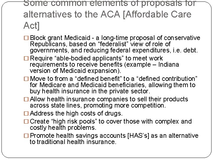 Some common elements of proposals for alternatives to the ACA [Affordable Care Act] �