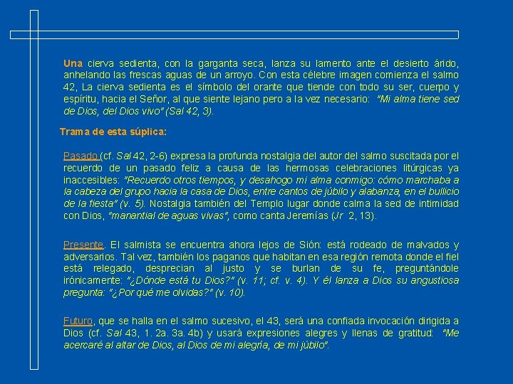 Una cierva sedienta, con la garganta seca, lanza su lamento ante el desierto árido,