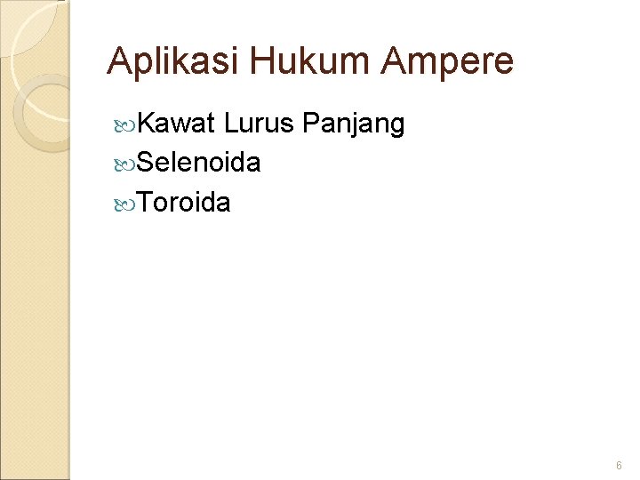 Aplikasi Hukum Ampere Kawat Lurus Panjang Selenoida Toroida 6 