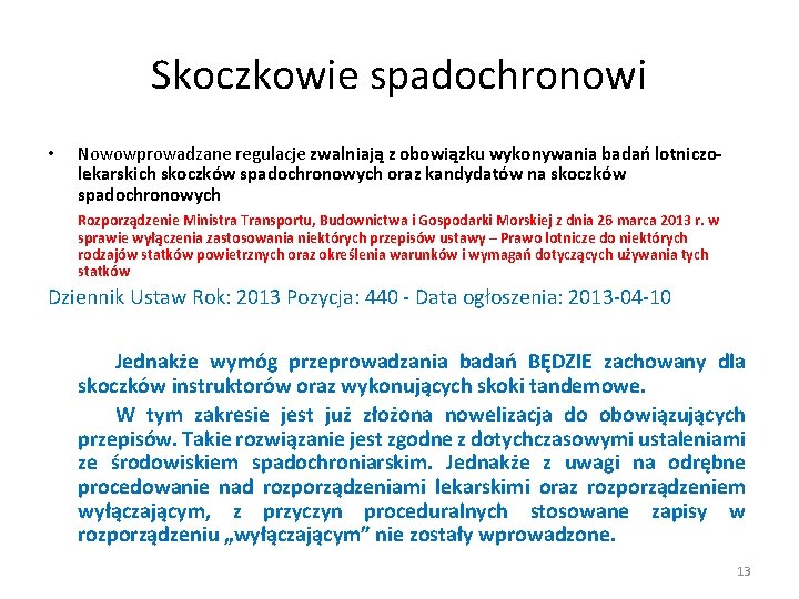 Skoczkowie spadochronowi • Nowowprowadzane regulacje zwalniają z obowiązku wykonywania badań lotniczolekarskich skoczków spadochronowych oraz