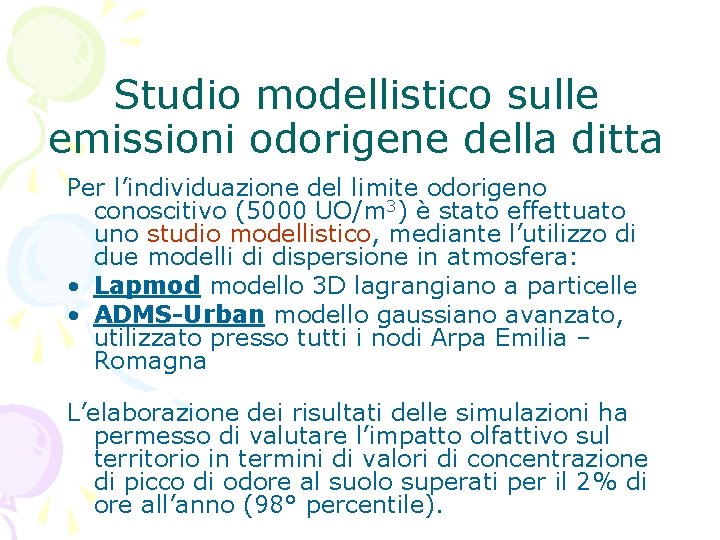 Studio modellistico sulle emissioni odorigene della ditta Per l’individuazione del limite odorigeno conoscitivo (5000