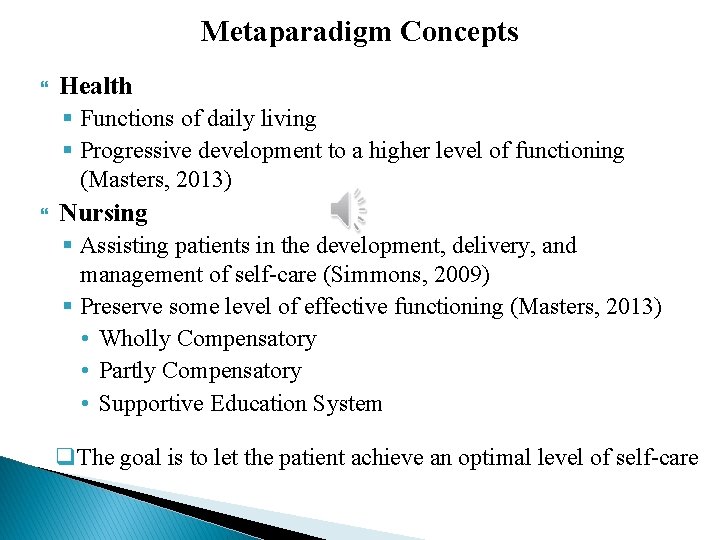 Metaparadigm Concepts Health § Functions of daily living § Progressive development to a higher