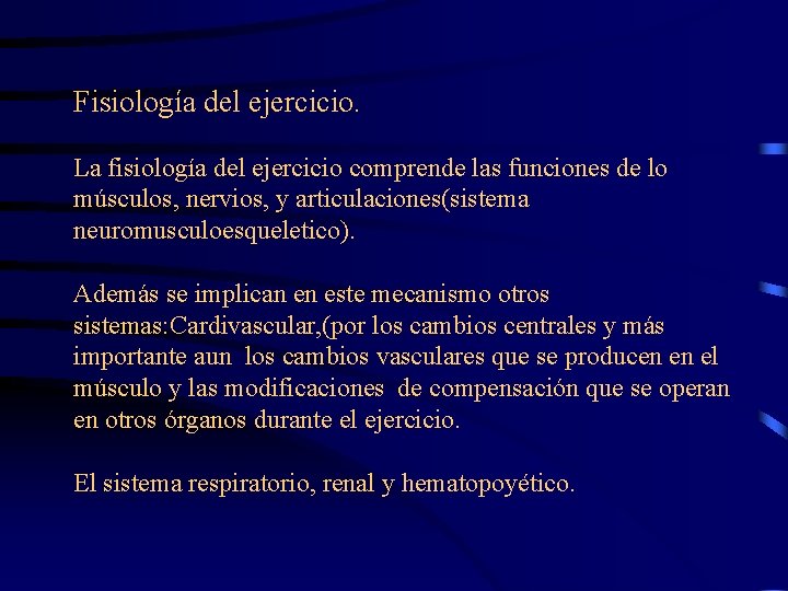 Fisiología del ejercicio. La fisiología del ejercicio comprende las funciones de lo músculos, nervios,