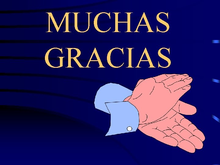 MUCHAS GRACIAS 