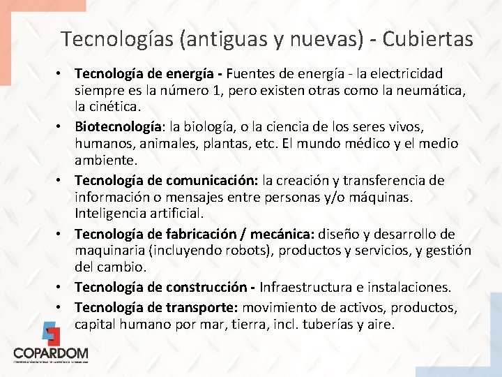Tecnologías (antiguas y nuevas) - Cubiertas • Tecnología de energía - Fuentes de energía