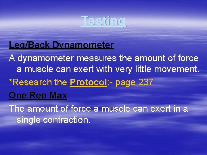 Testing Leg/Back Dynamometer A dynamometer measures the amount of force a muscle can exert