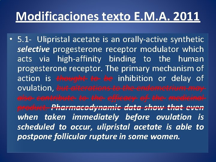 Modificaciones texto E. M. A. 2011 • 5. 1 - Ulipristal acetate is an
