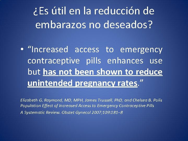 ¿Es útil en la reducción de embarazos no deseados? • “Increased access to emergency