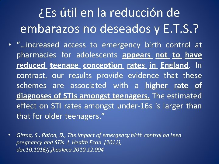 ¿Es útil en la reducción de embarazos no deseados y E. T. S. ?