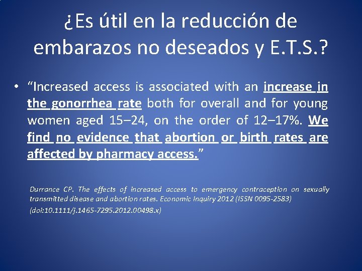 ¿Es útil en la reducción de embarazos no deseados y E. T. S. ? ¿Es útil en la reducción de embarazos no deseados y E. T. S. ?