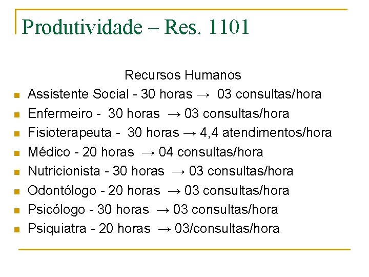 Produtividade – Res. 1101 n n n n Recursos Humanos Assistente Social - 30