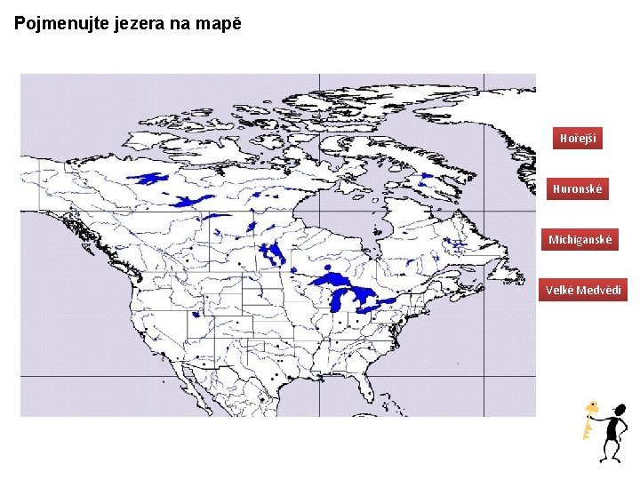 Pojmenujte jezera na mapě Hořejší Huronské Michiganské Velké Medvědí 