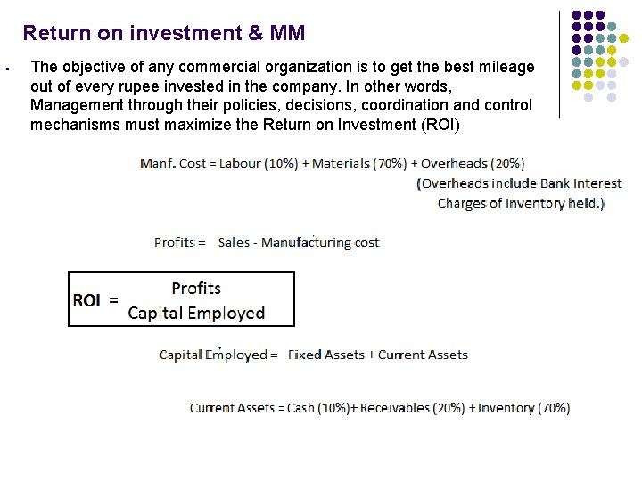 Return on investment & MM • The objective of any commercial organization is to