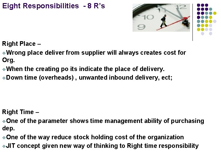 Eight Responsibilities - 8 R’s Right Place – v. Wrong place deliver from supplier