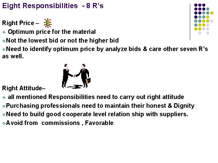 Eight Responsibilities - 8 R’s Right Price – v Optimum price for the material