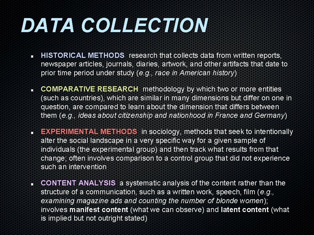 DATA COLLECTION HISTORICAL METHODS research that collects data from written reports, newspaper articles, journals, DATA COLLECTION HISTORICAL METHODS research that collects data from written reports, newspaper articles, journals,