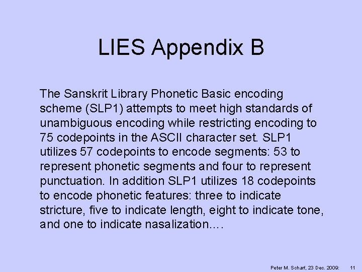 LIES Appendix B The Sanskrit Library Phonetic Basic encoding scheme (SLP 1) attempts to