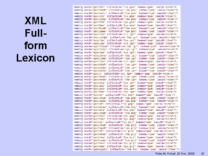 XML Fullform Lexicon Peter M. Scharf, 23 Dec. 2009: 23 