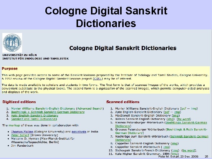 Cologne Digital Sanskrit Dictionaries Peter M. Scharf, 23 Dec. 2009: 25 