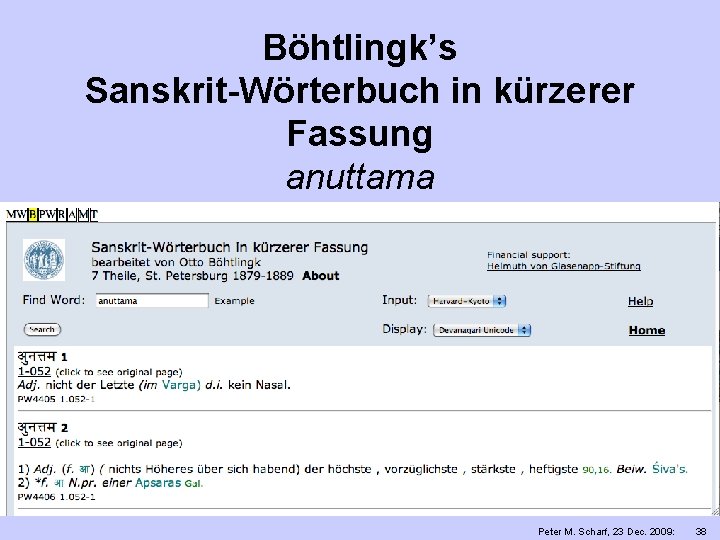 Böhtlingk’s Sanskrit-Wörterbuch in kürzerer Fassung anuttama Peter M. Scharf, 23 Dec. 2009: 38 